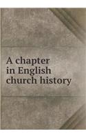 A Chapter in English Church History