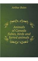 Animals of Canada Fishes, Birds and Furred Animals