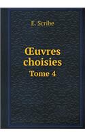 Oeuvres Choisies Tome 4