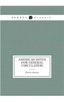 American Notes for General Circulation: (English)