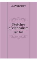 Sketches of clericalism. Part two