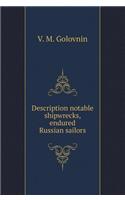 Description Notable Shipwrecks, Endured Russian Sailors
