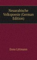 NEUARABISCHE VOLKSPOESIE GERMAN EDITION