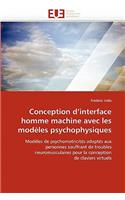 Conception d''interface Homme Machine Avec Les Mod?les Psychophysiques