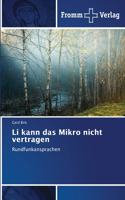 Li kann das Mikro nicht vertragen: Rundfunkansprachen