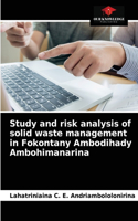 Study and risk analysis of solid waste management in Fokontany Ambodihady Ambohimanarina