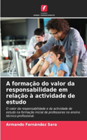 A formação do valor da responsabilidade em relação à actividade de estudo