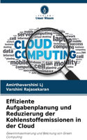 Effiziente Aufgabenplanung und Reduzierung der Kohlenstoffemissionen in der Cloud