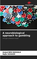 A neurobiological approach to gambling