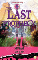 Last Prophecy: (Book 1)