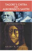Tagore'S Chitra and Aurobindo'S Savitri a Comparative Study