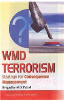 WMD Terrorism: Strategy for Consequence Management