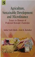 Agriculture, Sustainable Development and Microfinance :: Essays in Honour of Professor Biswajit Chatterjee