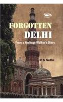 Forgotten Delhi From A Heritage Walker'S Dairy