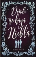 Donde no haya niebla (Luna roja) (Spanish Edition)