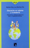 Educacion en valores y ciudadanÂ¡a: Propuestas y tecnicas didacticas para la formacion integral