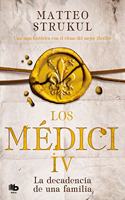 Los Medici 4 - La decadencia de una familia
