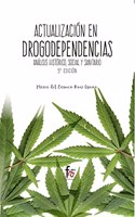 ACTUALIZACION EN DROGODEPENDENCIAS-5 EDICION (Spanish Edition)