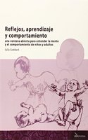 Reflejos, aprendizaje y comportamiento: Una ventana abierta para entender la mente y el comportamiento de los ninos y adultos