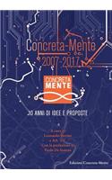 Concreta-Mente 2007 - 2017. 10 anni di idee e proposte