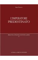 L'Imperatore Predestinato: I Presagi Di Potere in Epoca Imperiale Romana
