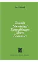 Towards Operational Disequilibrium Macro Economics
