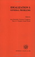 Idealization I: General Problems: 16/1 (Poznan Studies in the Philosophy of the Sciences and the Humanities / Idealization)