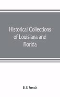 Historical collections of Louisiana and Florida
