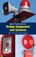Bridge Equipment and Systems Volume 7: Security and Alarm Systems (Elstanâ€™sÂ® Pocket Book Series)