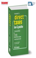 Taxmann's Direct Taxes Law & Practice | Professional Edition â€“ Lucid presentation of the law, supported by practical illustrations and strategic planning hints [Finance (No. 2) Act 2024 Edition]