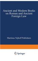 Ancient and Modern Books on Roman and Ancient Foreign Law