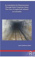 Accumulation by Dispossession Through State-Corporate Harm