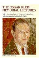 Oskar Klein Memorial Lectures, The - Vol 1: Lectures By C N Yang And S Weinberg