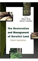 Restoration and Management of Derelict Land, The: Modern Approaches