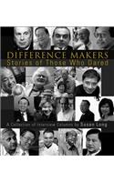 Difference Makers: Stories of Those Who Dared - A Collection of Interview Columns by Susan Long (English Version)