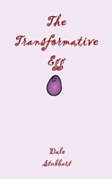 Transformative Egg