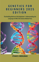 Genetics for Beginners 2025 Edition