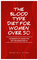 Blood Type Diet for Women Over 50