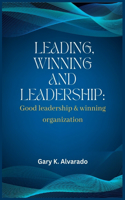 Leading, winning and good leadership