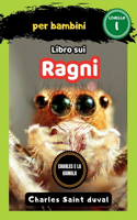 Charles e la Giungla: libro su ragni per bambini(1 Charles E La Giungla)