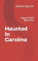 Haunted In Carolina