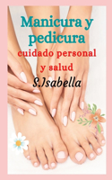 Manicura y pedicura: cuidado personal y salud