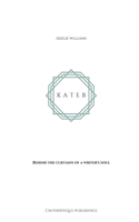 KATEB - Behind the curtains of a writer's soul: (Kateb)