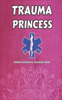 Women Paramedic Coloring Book: Funny Personalized Book for Female Paramedics EMS and Emergency to Color - Novelty Gifts Ideas for Wife Girlfriend or Mom on Birthday