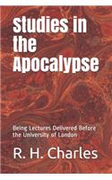 Studies in the Apocalypse: Being Lectures Delivered Before the University of London