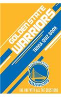 Golden State Warriors Trivia Quiz Book: The One With All The Questions
