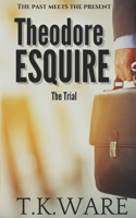 Theodore Esquire