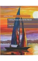 Sailing Alone Around the World: Large Print
