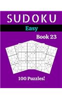 Sudoku Easy Book 23: 100 Sudoku for Adults - Large Print - Easy Difficulty - Solutions at the End - 8'' x 10''