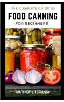 A Complete Guide to Food Canning For Beginners